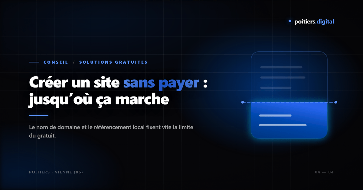 Créer un site gratuitement à Poitiers : ce qui marche vraiment (et ses limites)