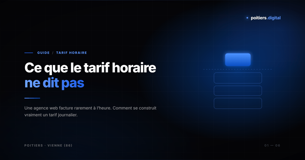 Tarif horaire d'une agence web à Poitiers : ce que les prix cachent